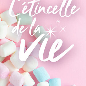 L’étincelle de la vie