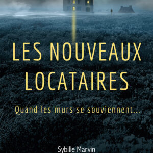 LES NOUVEAUX LOCATAIRES - Quand les murs se souviennent…